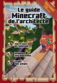 Stéphane Pilet - Le guide Minecraft de l'architecte.
