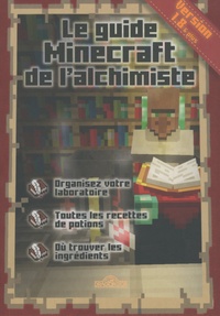 Stéphane Pilet - Le guide Minecraft de l'alchimiste.