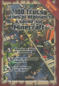 Stéphane Pilet - 100 trucs utiles et étonnants à savoir sur Minecraft.