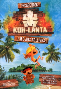 Alain T. Puysségur et Marcel Pixel - Koh Lanta - L'île aux colliers.