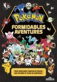  The Pokémon Company et  Nintendo - Formidables aventures Pokémon - Trois aventures cherche-et-trouve, des stickers et plein de surprises !.