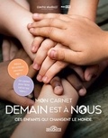 Nathalie Lescaille et Eugénie Varone - Mon carnet Demain est à nous - Ces enfants qui changent le monde.