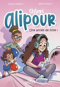 Elizabeth Barféty et Philippe Fenech - Sisters Alipour - Une année de folie !.