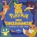 Pokémon company The - Pokémon - Mes origamis - Pikachu et ses amis.