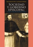 Pedro Guibovich Pérez et Luis Eduardo Wuffarden - Sociedad y gobierno episcopal - Las visitas del obispo Manuel de Mollinedo y Angulo (Cuzco, 1674-1694).