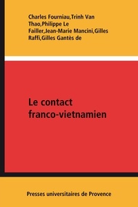 Charles Fourniau et Trinh Van Thao - Le contact franco-vietnamien - Le premier demi-siècle (1858-1911).