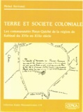 Michel Bertrand - Terre et société coloniale - Les communautés Maya-Quiché de la région de Rabinal du XVIe au XIXe siècle.