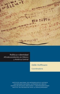 Odile Hoffmann - Política e identidad - Afrodescendientes en México y América Central.