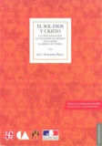 Guy Stresser-Péan - El sol-dios y Cristo - La cristianización de los indios en México vista desdela Sierra de Puebla.