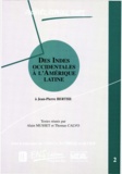 Thomas Calvo et Alain Musset - Des Indes occidentales à l’Amérique Latine. Volume 2.