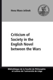 Hena Maes-Jelinek - Criticism of society in the english novel between the wars.