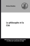 Richard Bodéüs - Le philosophe et la cité - Recherches sur les rapports entre morale et politique dans la pensée d'Aristote.