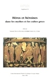 Vinciane Pirenne-Delforge et Emilio Suárez de la Torre - Héros et héroïnes dans les mythes et les cultes grecs - Actes du colloque organisé à l’Université de Valladolid, du 26 au 29 mai 1999.