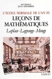 Jean Dhombres - L'Ecole Normale de l'an III - Leçons de mathématiques-Laplace, Lagrange, Monge.