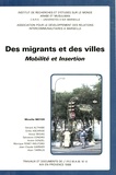 Mireille Meyer - Des migrants et des villes - Mobilité et insertion.