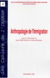Gilles Boëtsch et Jean-Noël Ferrié - Anthropologie de l’immigration.