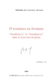Micheline de Combarieu du Grès - D'aventures en Aventure - "Semblances" et Senefiances" dans le Lancelot en prose.
