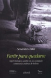 Geneviève Cortes - Partir para quedarse - Supervivencia y cambio en las sociedades campesinas andinas de Bolivia.