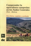 Pierre Morlon - Comprender la agricultura campesina en los Andes Centrales - Perú-Bolivia.