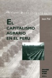 Jean Piel - Capitalismo agrario en el Perú.