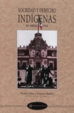 Thomas Calvo et Bernardo Méndez - Sociedad y derecho indígenas en América latina.