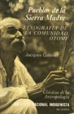 Jacques Galinier - Pueblos de la Sierra madre - Etnografía de la comunidad otomí.