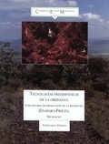 Véronique Darras - Tecnologías prehispánicas de la obsidiana - Los centros de producción de la región de Zináparo-Prieto, Michoacán, México.