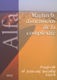 Anne-Marie Planel - Maghreb, dimensions de la complexité - Études choisies de l'IRMC (1992-2003).
