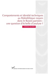 Héloïse Koehler - Comportements et identités techniques au Paléolithique moyen dans le Bassin parisien : une question d'échelle d'analyse ?.
