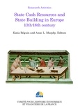 Katia Béguin et Anne L. Murphy - State Cash Resources and State Building in Europe 13th-18th century.