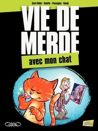 Curd Ridel et Maxime Valette - Vie de merde Tome 5 : Avec mon chat.
