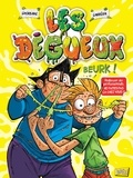 Cédric Ghorbani et Jean-Luc Garréra - Les dégueux Tome 1 : Beurk !.