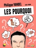 Philippe Vandel et  Alan - Les pourquoi en BD.