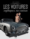 Philippe Chanoinat et Philippe Loirat - Les voitures mythiques au cinéma.