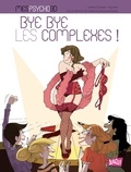 Sabine Duhamel et  Pacotine - Bye bye les complexes !.