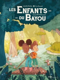 Isabelle Bottier et Eva Roussel - Les enfants du bayou Tome 1 : Le rougarou.