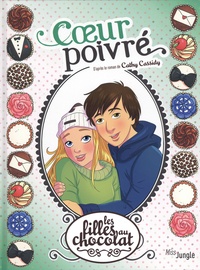 Cathy Cassidy et Véronique Grisseaux - Les filles au chocolat Tome 9 : Coeur poivré.