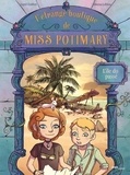 Ingrid Chabbert et Sandrine Lefebvre - L'étrange boutique de Miss Potimary Tome 3 : L'île du passé.