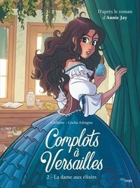  Carbone et Giulia Adragna - Complots à Versailles Tome 2 : La dame aux élixirs.