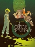 Sébastien Viozat et Anne-Catherine Ott - Le Cercle de Providence - Tome 1 - L'Appel.