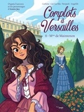 Annie Jay et  Carbone - Complots à Versailles - Tome 6 - Mme de Maintenon.