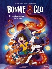  Carbone et Marie Tourat - Bonnie & Clo Tome 3 : Les tentacules de la mer.