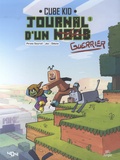  Cube Kid et  Pirate Sourcil - Journal d'un noob Tome 1 : Un nouveau guerrier.