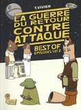 Thierry Vivien - La guerre du retour contre-attaque - Best of. Episodes 1 et 2.