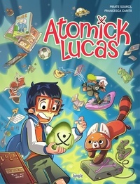 Pirate Sourcil et Francesca Carita - Atomick Lucas Tome 1 : .