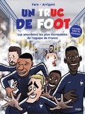  Faro et Germain Arrigoni - Un truc de foot - Les anecdotes les plus incroyables de l'équipe de France.