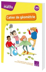 Marie-Sophie Mazollier et Nathalie Pfaff - Mathématiques CM1 cycle 3 Mon année de maths - Cahier de géométrie.