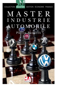 Pierre Bardelli - Master industrie automobile - Les perspectives de lindustrie automobile européenne face au marché mondial.