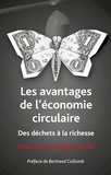 Peter Lacy et Jakob Rutqvist - Les avantages de l'économie circulaire - Des déchets à la richesse.