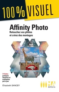 Elisabeth Sancey - Affinity photo - Retoucher vos photos et créer des montages.